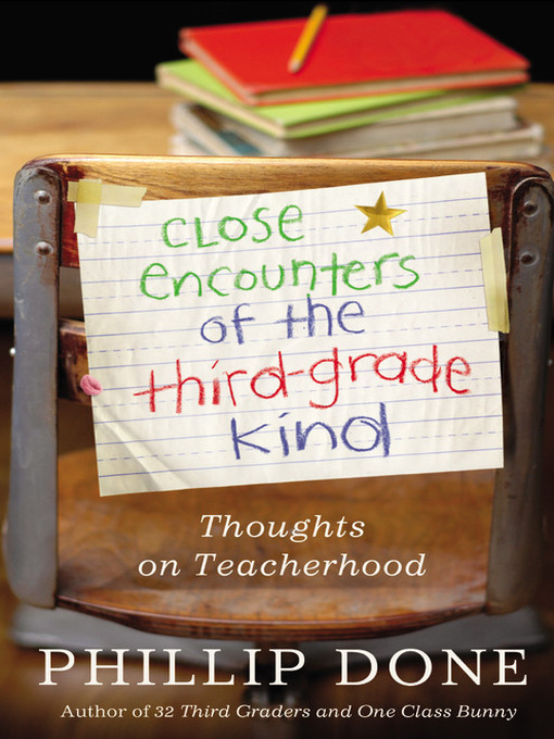 Title details for Close Encounters of the Third-Grade Kind by Phillip Done - Available